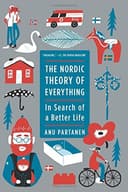 Cover of The Nordic Theory of Everything: In Search of a Better Life by Anu Partanen