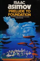 Cover of Prelude to Foundation (Foundation, #6) by Isaac Asimov