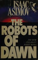 Cover of The Robots of Dawn (Robot, #3) by Isaac Asimov