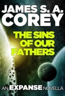 Cover of The Sins of Our Fathers (The Expanse, #9.5) by James S.A. Corey
