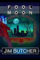 Cover of Fool Moon (The Dresden Files, #2) by Jim Butcher