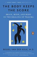 Cover of The Body Keeps the Score: Brain, Mind, and Body in the Healing of Trauma by Bessel van der Kolk