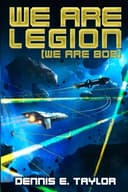 Cover of We Are Legion (We Are Bob) (Bobiverse, #1) by Dennis E. Taylor