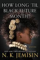 Cover of How Long 'til Black Future Month? by N.K. Jemisin