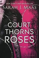 Cover of A Court of Thorns and Roses (A Court of Thorns and Roses, #1) by Sarah J. Maas