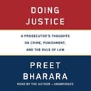 Cover of Doing Justice: A Prosecutor's Thoughts on Crime, Punishment, and the Rule of Law by Preet Bharara