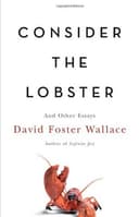 Cover of Consider the Lobster and Other Essays by David Foster Wallace