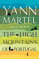 Cover of The High Mountains of Portugal by Yann Martel