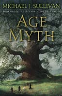 Cover of Age of Myth (The Legends of the First Empire, #1) by Michael J. Sullivan