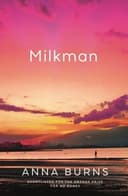 Cover of Milkman by Anna Burns