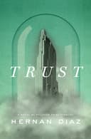 Cover of Trust by Hernan Diaz