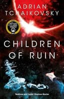 Cover of Children of Ruin (Children of Time, #2) by Adrian Tchaikovsky
