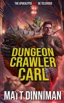 Cover of Dungeon Crawler Carl (Dungeon Crawler Carl, #1) by Matt Dinniman