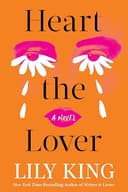 Cover of Heart the Lover by Lily King