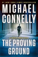 Cover of The Proving Ground (The Lincoln Lawyer, #8; Harry Bosch Universe, #41) by Michael Connelly